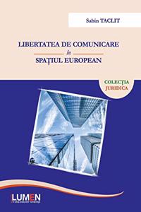 Libertatea de comunicare ?n spatiul european