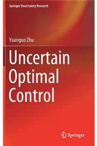 Uncertain Optimal Control