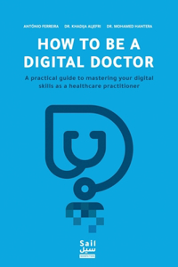 How To Be A Digital Doctor