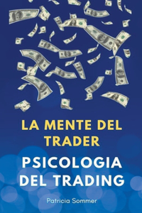 La Mente del Trader (Psicologia del Trading)