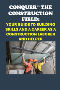 Conquer the Construction Field