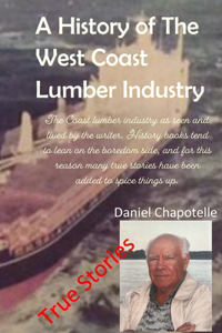 A History Of The West Coast Lumber Industry