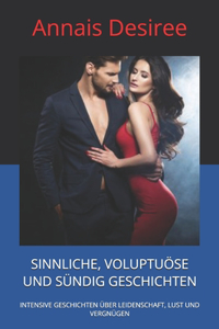 Sinnliche, Voluptuöse Und Sündig Geschichten