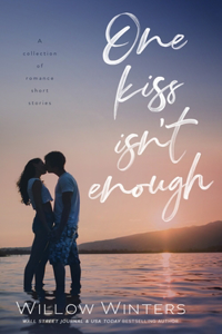 One Kiss Isn't Enough