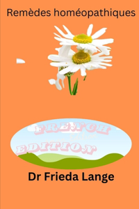 Remèdes homéopathiques French Edition Dr Frieda Lange
