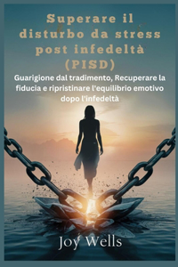 Superare il disturbo da stress post infedeltà (PISD)