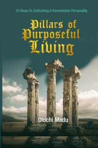 Pillars of Purposeful Living