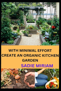 With Minimal Effort CreАte an OrgАnic Kitchen GАrden