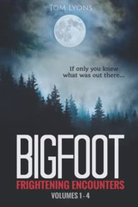 Bigfoot Frightening Encounters