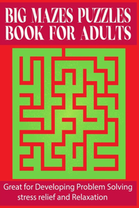 Big Mazes Puzzles Book For Adults