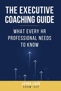 The Executive Coaching Guide