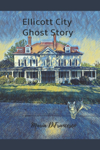 Ellicott City Ghost Story