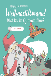 Weihnachtsmann! Bist Du in Quarantäne?