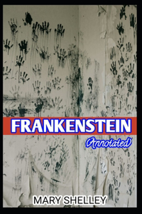 Frankenstein (Annotated)