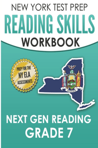 NEW YORK TEST PREP Reading Skills Workbook Next Gen Reading Grade 7