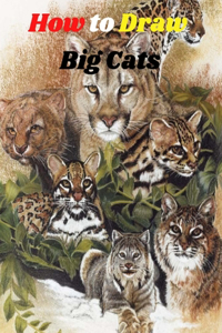 How to Draw Big Cats