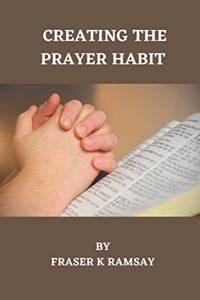 Creating the Prayer Habit