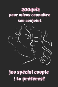 200quiz pour mieux connaître son conjoint - jeu spécial couple ! tu préfères?