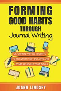 Forming Good Habits Through Journal Writing
