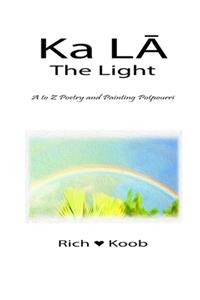 Ka LĀ - The Light