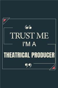 Trust Me I'm A Theatrical Producer