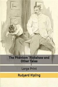 The Phantom 'Rickshaw and Other Tales
