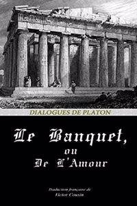 Le Banquet, Ou de l'Amour