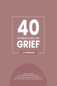 40 Affirmations For Grief