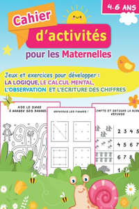 Cahier d'activités pour les maternelles 4-6 ans - Jeux et exercices pour développer