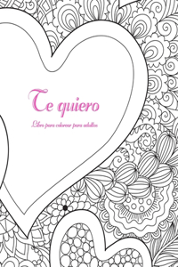 Te quiero libro para colorear para adultos