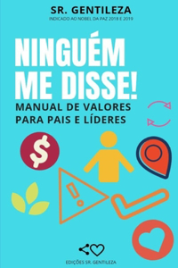 Ninguém me disse!