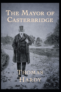 The Mayor of Casterbridge Illustrated