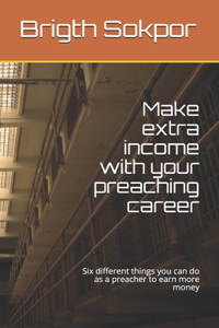 Make extra income with your preaching career