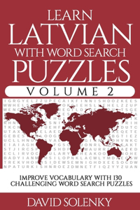 Learn Latvian with Word Search Puzzles Volume 2