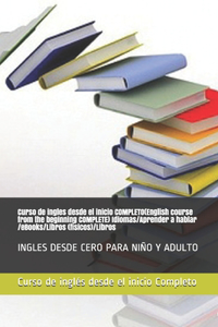 Curso de ingles desde el inicio COMPLETO(English course from the beginning COMPLETE) Idiomas/Aprender a hablar /eBooks/Libros (físicos)/Libros