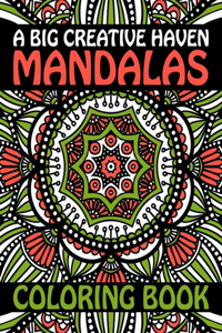 A Big Creative Haven Mandalas Coloring Book