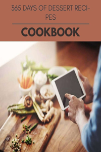 365 Days Of Dessert Recipes Cookbook