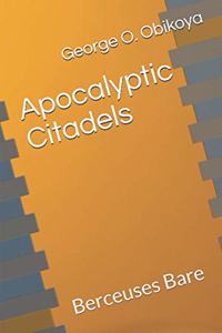 Apocalyptic Citadels: Berceuses Bare