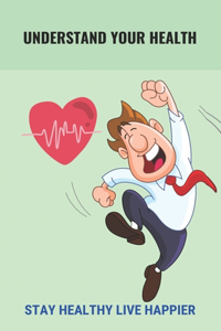 Understand Your Health