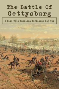 The Battle Of Gettysburg