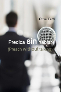 Predica sin Hablar / Preach without Talking