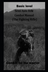 Basic level combat rifle