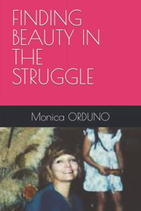 Finding Beauty in the Struggle