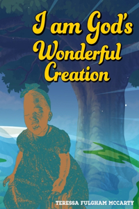 I am God's Wonderful Creation
