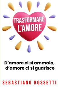 Trasformare l'amore