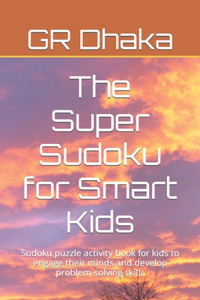 The Super Sudoku for Smart Kids