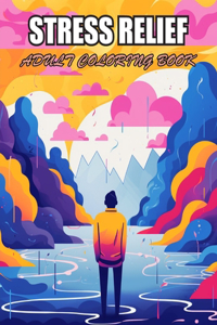 Stress Relief Adult Coloring Book
