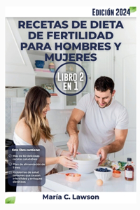 Recetas de Dietas de Fertilidad para Hombres y Mujeres 2 en 1