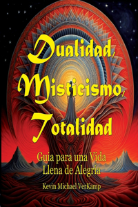 Dualidad, Misticismo, Totalidad