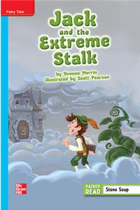 Reading Wonders Leveled Reader Jack and the Extreme Stalk: On-Level Unit 1 Week 1 Grade 4